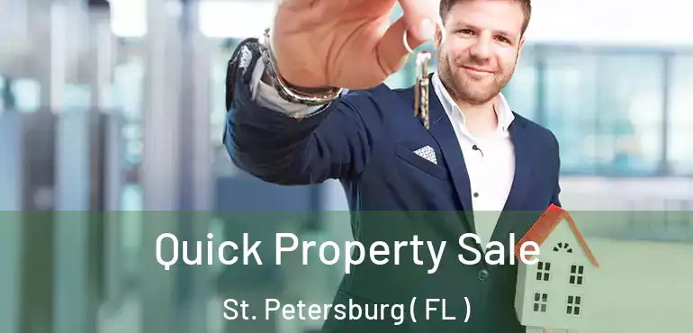  Quick Property Sale St. Petersburg ( FL )