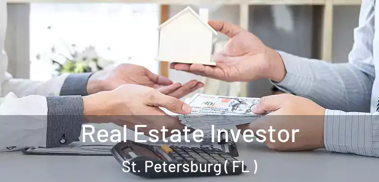  Real Estate Investor St. Petersburg ( FL )